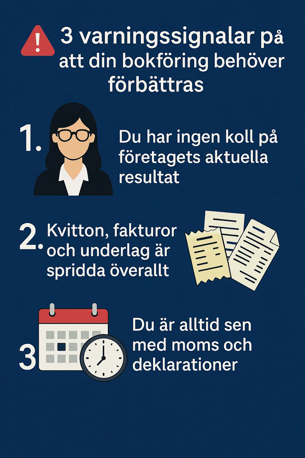 Illustration med tre varningssymboler och bokföringsrelaterade ikoner som visar tecken på att företagets bokföring kan behöva förbättras – till exempel sena deklarationer, brist på kontroll och oorganiserade kvitton